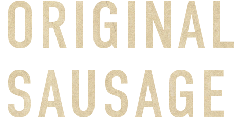 ORIGINAL SAUSAGE